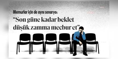 Memur-Sen'den iktidara çağrı: Zam teklifi yok, süre bitiyor