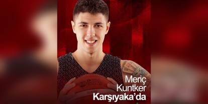 Karşıyaka, Murat Meriç Kuntker'i transfer etti