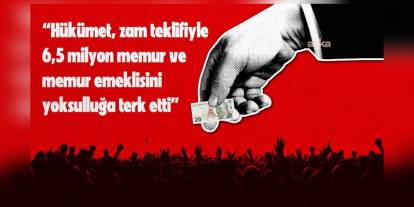 Memur-Sen, iktidarın zam teklifini reddetti: Yüksek Hakem Kurulu kararı bekleniyor